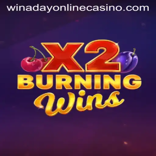 Exploring the Thrills of BurningWinsX2 at Winaday Casino