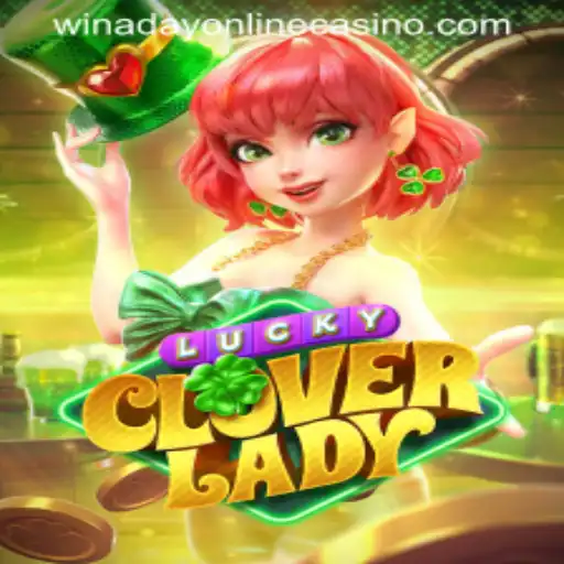 Discover the Charm of LuckyCloverLady at Winaday Casino