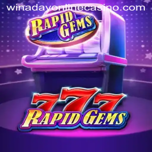 Experience Thrills with RapidGems777 at Winaday Casino